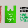 Choosing the best from: plastic, canvas or polypropylene tote bags